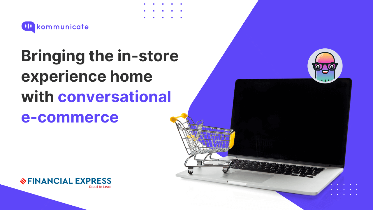 Bringing the in-store experience home with conversational e-commerce