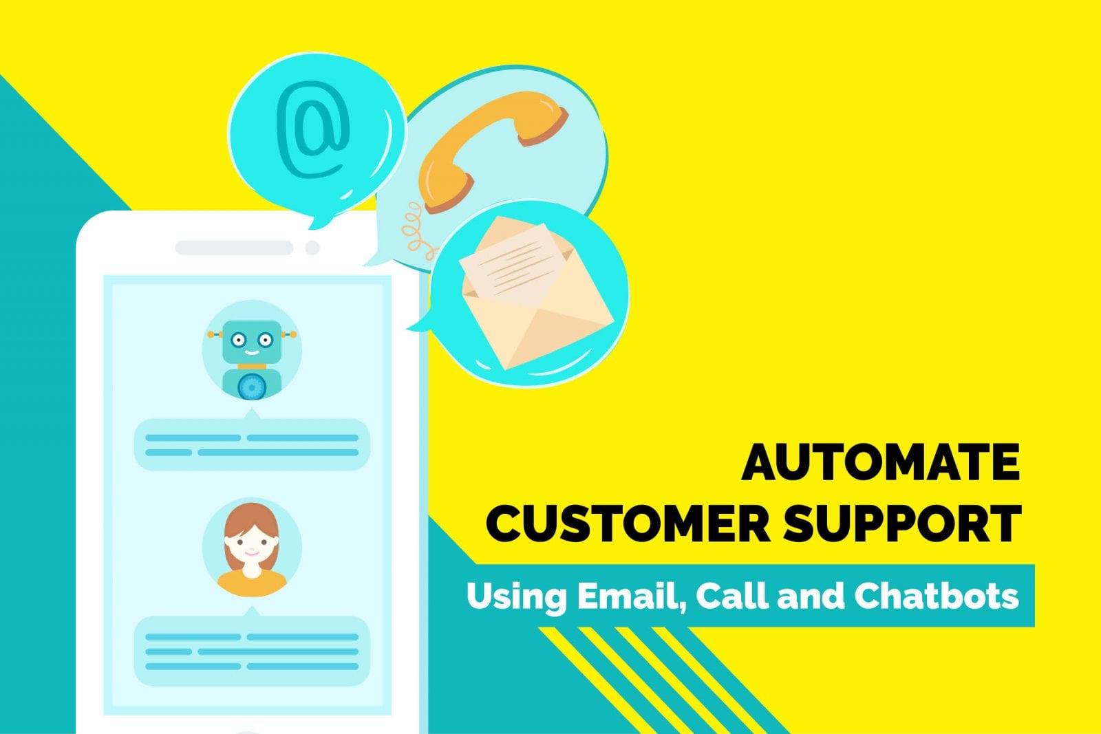 How to Automate Customer Support Using Emails, Calls and Chatbots? Automate customer support