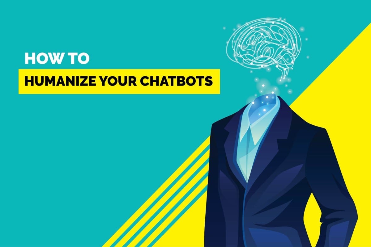 How to Humanize Your Chatbots?