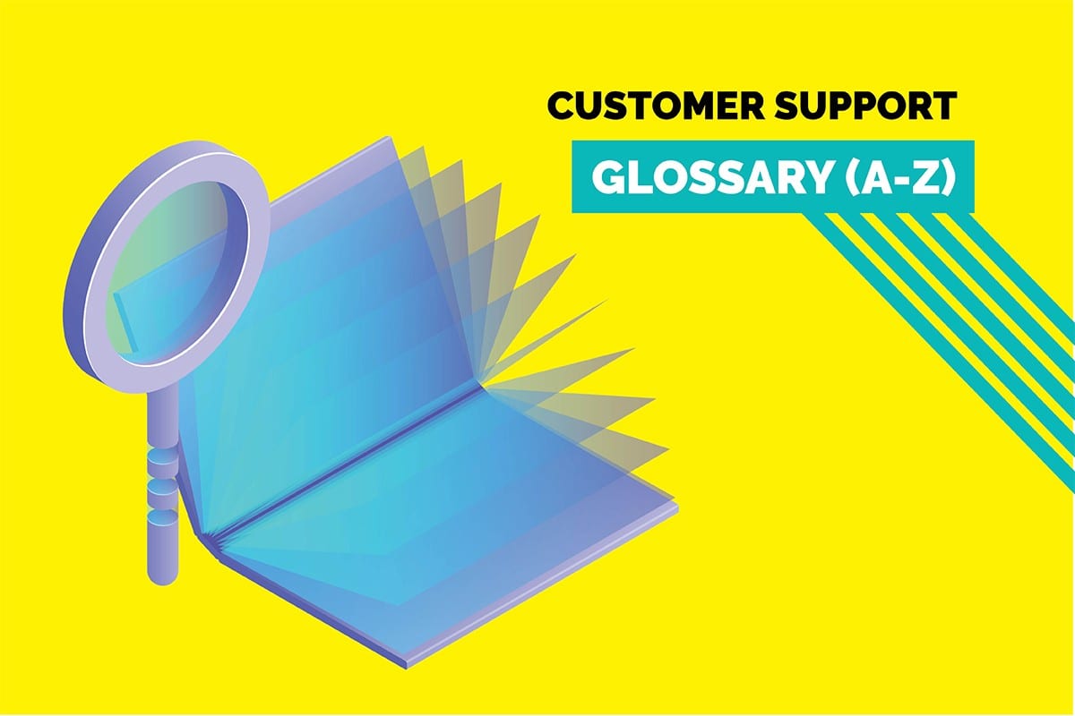 Customer support glossary