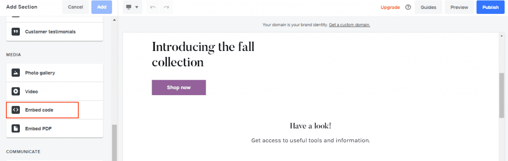 Screenshot of the Weebly website Screenshot of the Weebly website editor showing a page with a header section containing the text "Introducing the fall collection" and a button that says "Shop now." Below the header is a placeholder for more content. There are also buttons for adding sections, editing the website, and managing items. On the left side, there is a sidebar with options for adding customer testimonials, media (photo gallery, video, embed code, embed PDF), and communication. The highlighted section is "Embed code.