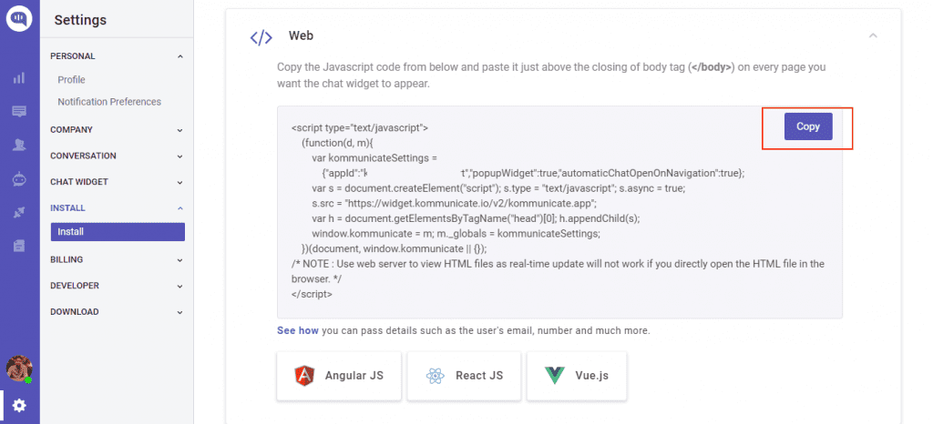 Screenshot of the Kommunicate dashboard Screenshot of the Kommunicate dashboard showing the "Web" section with instructions for embedding the chat widget on a website. The code snippet for embedding the widget is visible, and there is a button labeled "Copy." Below the code snippet, there are links to documentation for Angular JS, React JS, and Vue.js.