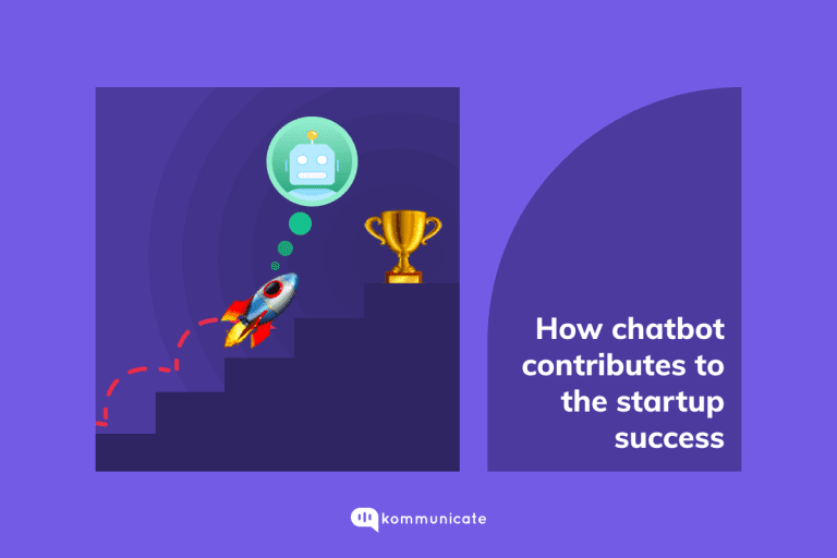 Chatbot help to grow Startups Sucess