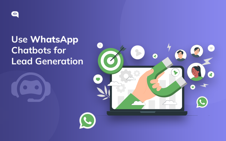 How to Generate Leads with Whatsapp Chatbots in 2025