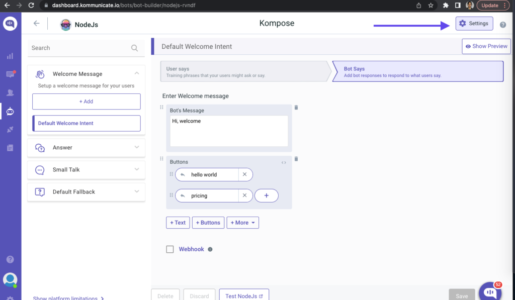 Screenshot of the Kompose Bot Builder interface. The user is editing the Default Welcome Intent for a Node.js bot. The interface shows fields for entering the welcome message, adding training phrases, and setting up bot responses. Buttons for adding text, buttons, and more are also visible. Screenshot of the Kompose Bot Builder interface. The user is editing the Default Welcome Intent for a Node.js bot. The interface shows fields for entering the welcome message, adding training phrases, and setting up bot responses. Buttons for adding text, buttons, and more are also visible.