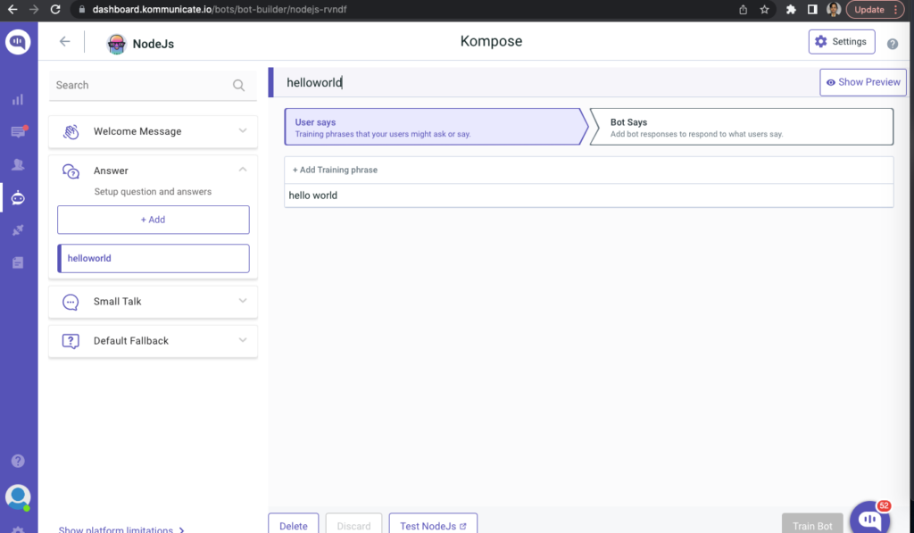 Screenshot of the Kompose Bot Builder interface. The user is editing the Default Welcome Intent for a Node.js bot. The interface shows fields for entering the welcome message, adding training phrases, and setting up bot responses. Buttons for adding text, buttons, and more are also visible. Screenshot of the Kompose Bot Builder interface. The user is editing the Default Welcome Intent for a Node.js bot. The interface shows fields for entering the welcome message, adding training phrases, and setting up bot responses. Buttons for adding text, buttons, and more are also visible.