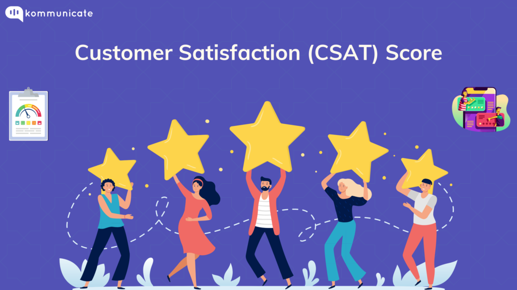 Customer Satisfaction (CSAT) Score