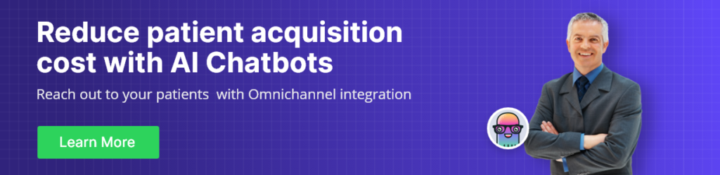A banner promoting reduced patient acquisition costs with AI chatbots and omnichannel integration, with a button to learn more. A banner promoting reduced patient acquisition costs with AI chatbots and omnichannel integration, with a button to learn more.