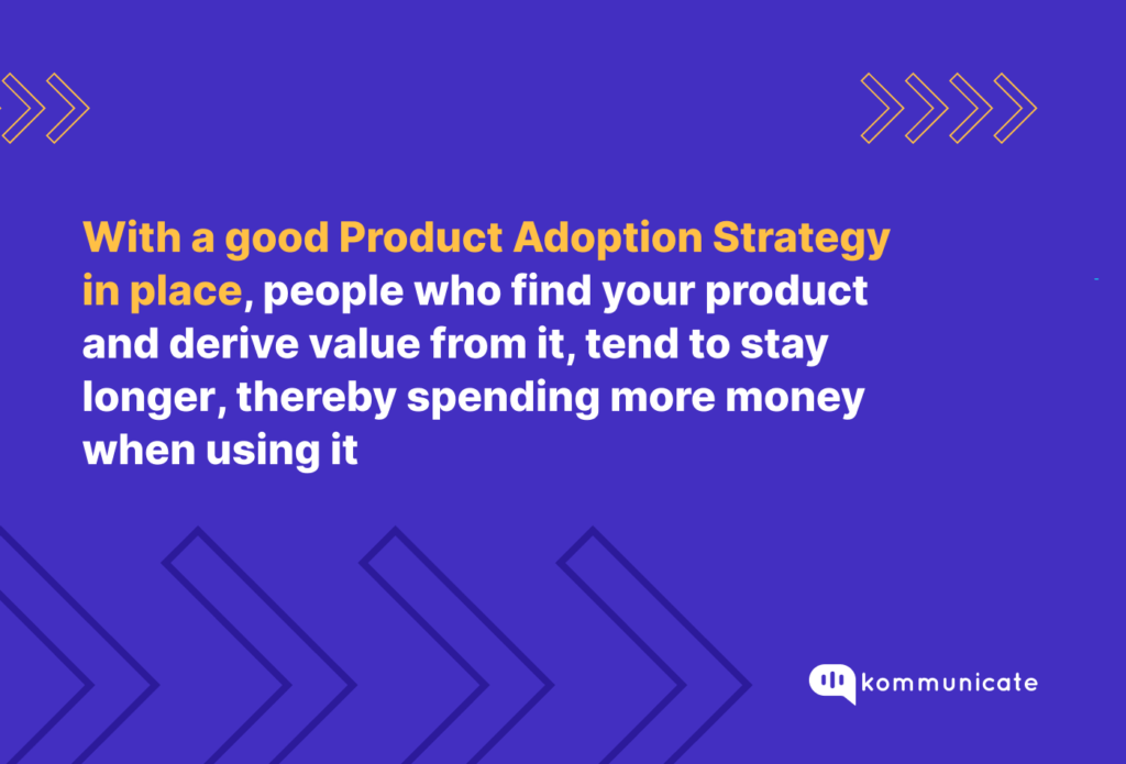 Product Adoption Strategy in place