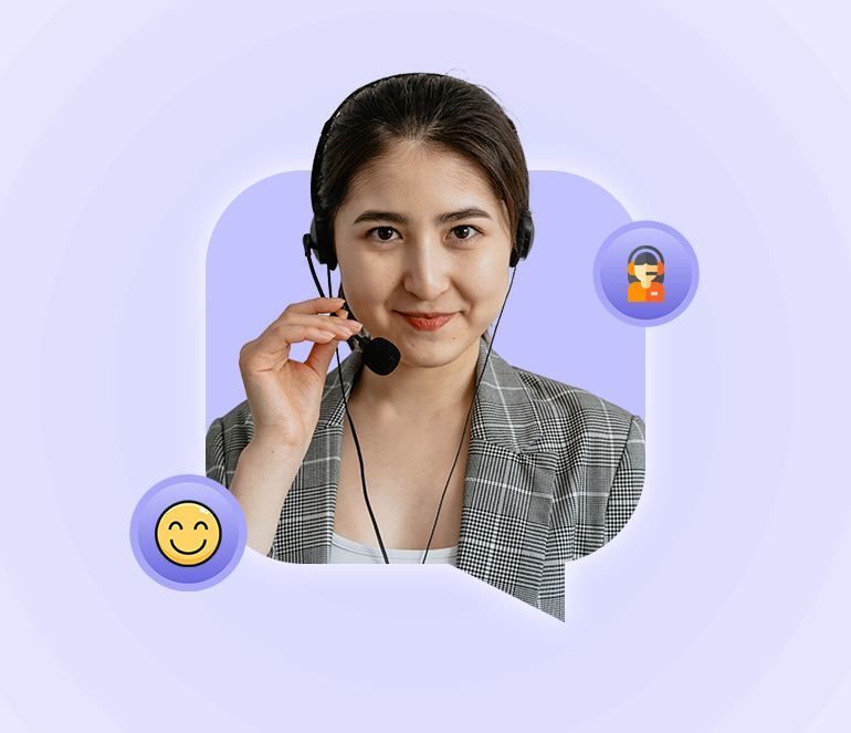 The image shows a customer service representative, wearing a headset and smiling, appearing professional and approachable. The background has a soft purple gradient, and there are two floating icons on either side of the representative: one is a smiling face emoji and the other is a customer service agent emoji, symbolizing helpful and friendly customer support. The overall image gives a welcoming, customer-focused vibe. The image shows a customer service representative, wearing a headset and smiling, appearing professional and approachable. The background has a soft purple gradient, and there are two floating icons on either side of the representative: one is a smiling face emoji and the other is a customer service agent emoji, symbolizing helpful and friendly customer support. The overall image gives a welcoming, customer-focused vibe.