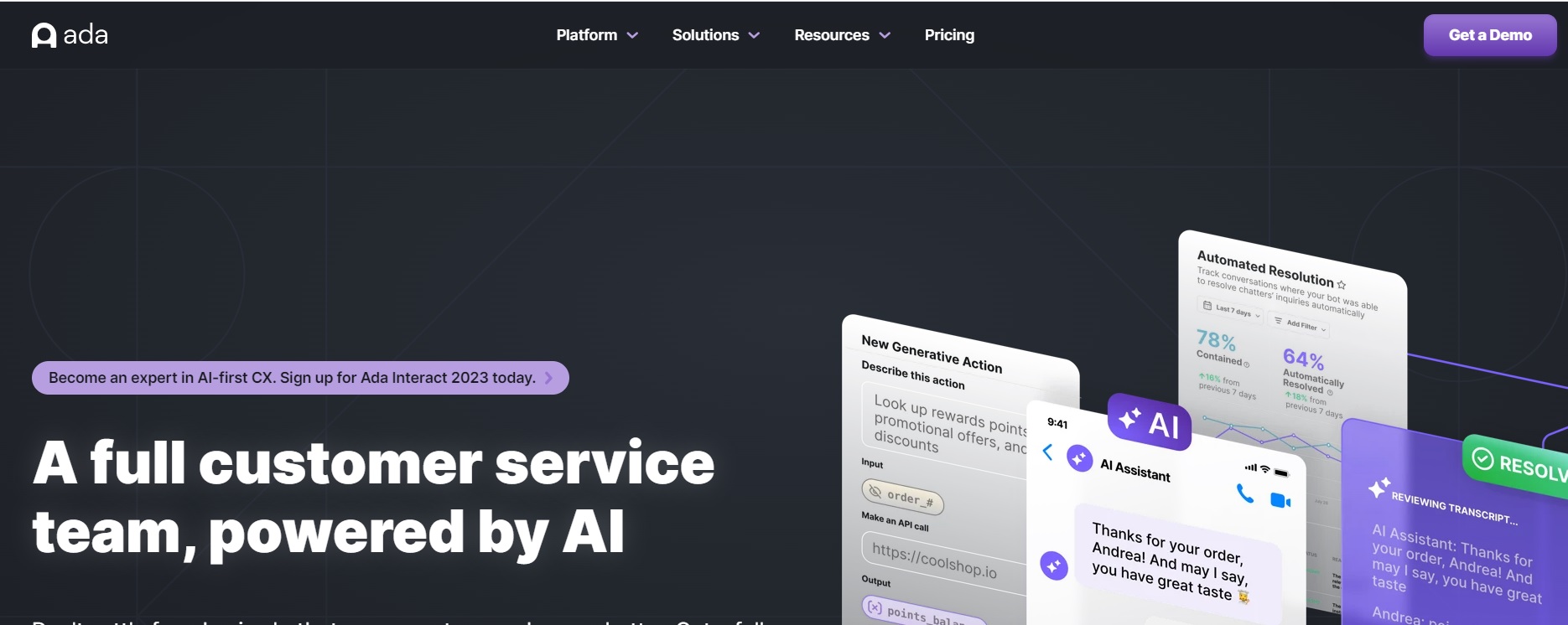 Ada CX homepage with a dark background featuring an AI assistant interacting with a customer. The headline reads "A full customer service team, powered by AI" with subtext highlighting automation rates of 78% and 64%. A call to action encourages visitors to become experts in AI-first CX by signing up for Ada Interact 2023. Ada CX homepage with a dark background featuring an AI assistant interacting with a customer. The headline reads "A full customer service team, powered by AI" with subtext highlighting automation rates of 78% and 64%. A call to action encourages visitors to become experts in AI-first CX by signing up for Ada Interact 2023.