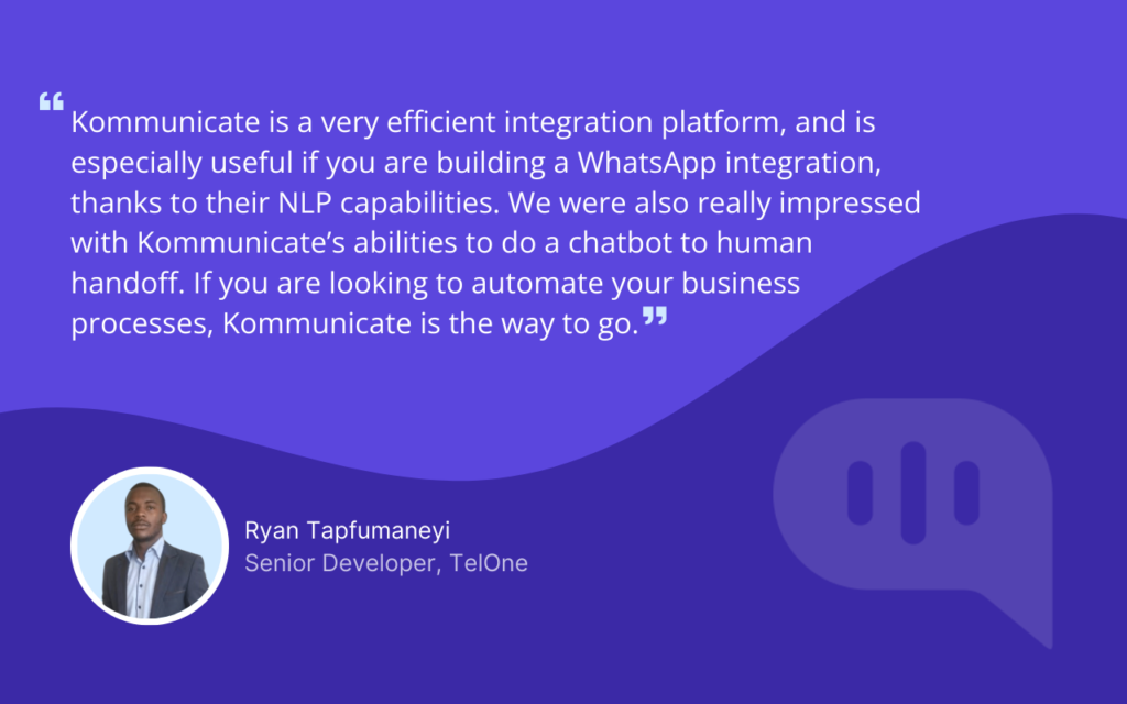Quote from Ryan Tapfumaneyi, Senior Developer at TelOne, praising Kommunicate for its integration platform, NLP capabilities, and chatbot-to-human handoff.