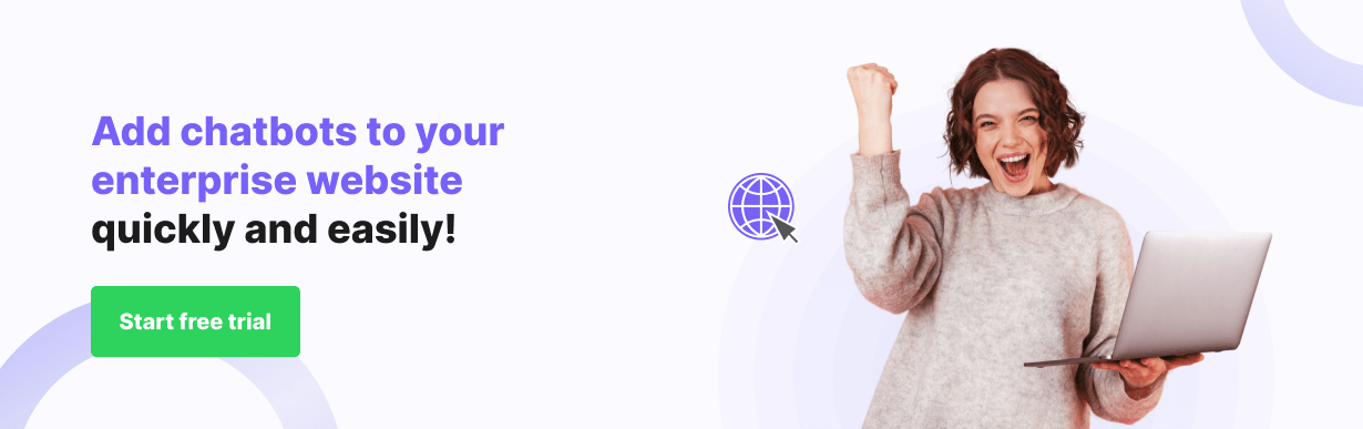 Start Free Trial Excited woman holding a laptop, celebrating success with a headline: 'Add chatbots to your enterprise website quickly and easily!' and a 'Start free trial' button.