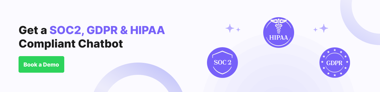 Book a demo to learn more about Kommunicate now! CTA Banner saying "Get a SOC2, GDPR & HIPAA Compliant Chatbot" with the logo of SOC2, HIPAA and GDDPR logos on the right.
