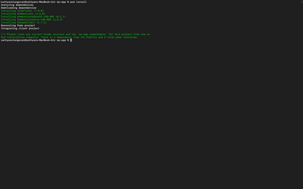 Screenshot of a terminal window showing the process of installing pods for an Xcode project. The terminal output includes information about analyzing dependencies, downloading and installing various pods like Kingfisher, Kommunicate, KommunicateChatUI, KommunicateCore, and SwipeCellKit. The process concludes with a message indicating successful installation and instructions to use the .xcworkspace file for the project. Screenshot of a terminal window showing the process of installing pods for an Xcode project. The terminal output includes information about analyzing dependencies, downloading and installing various pods like Kingfisher, Kommunicate, KommunicateChatUI, KommunicateCore, and SwipeCellKit. The process concludes with a message indicating successful installation and instructions to use the .xcworkspace file for the project.