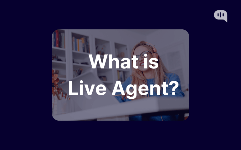 What is Live Agent? Image saying What is Live Agent? with a smilingg lady in the background wearing a headphone and looking at the laptop.