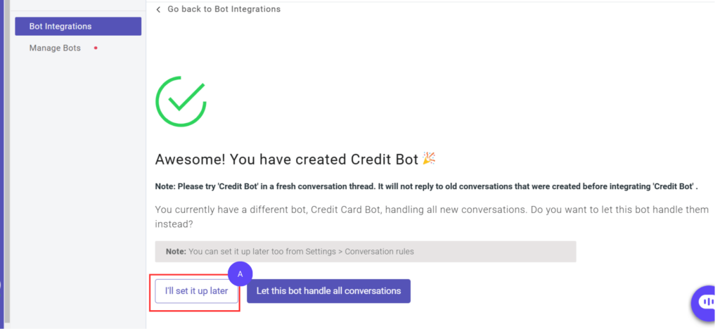 Your Chatbot has Been Created Congratulations! You’ve set up Your Chatbot in Kommunicate's dashboard