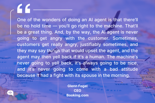Glenn Fogel on AI's consistent politeness in customer interactions. Image displaying Glenn Fogel's (Booking.com CEO) perspective on AI agents, highlighting the absence of hold times and consistent positive attitude.