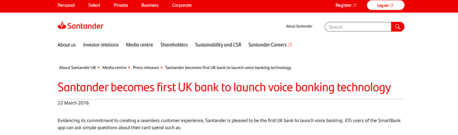 Santander Launches Voice Banking In 2016 Santander press release: UK bank launches voice banking technology.
