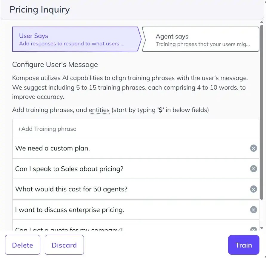 Pricing Inquiry Intent Kommunicate Kompose AI agent interface showing the “Pricing Inquiry” intent under the User Says tab, with training phrases for custom plans, sales pricing discussions, pricing for 50 agents, enterprise pricing, and company quotes, along with controls to add more phrases, delete or discard changes, and train the intent.