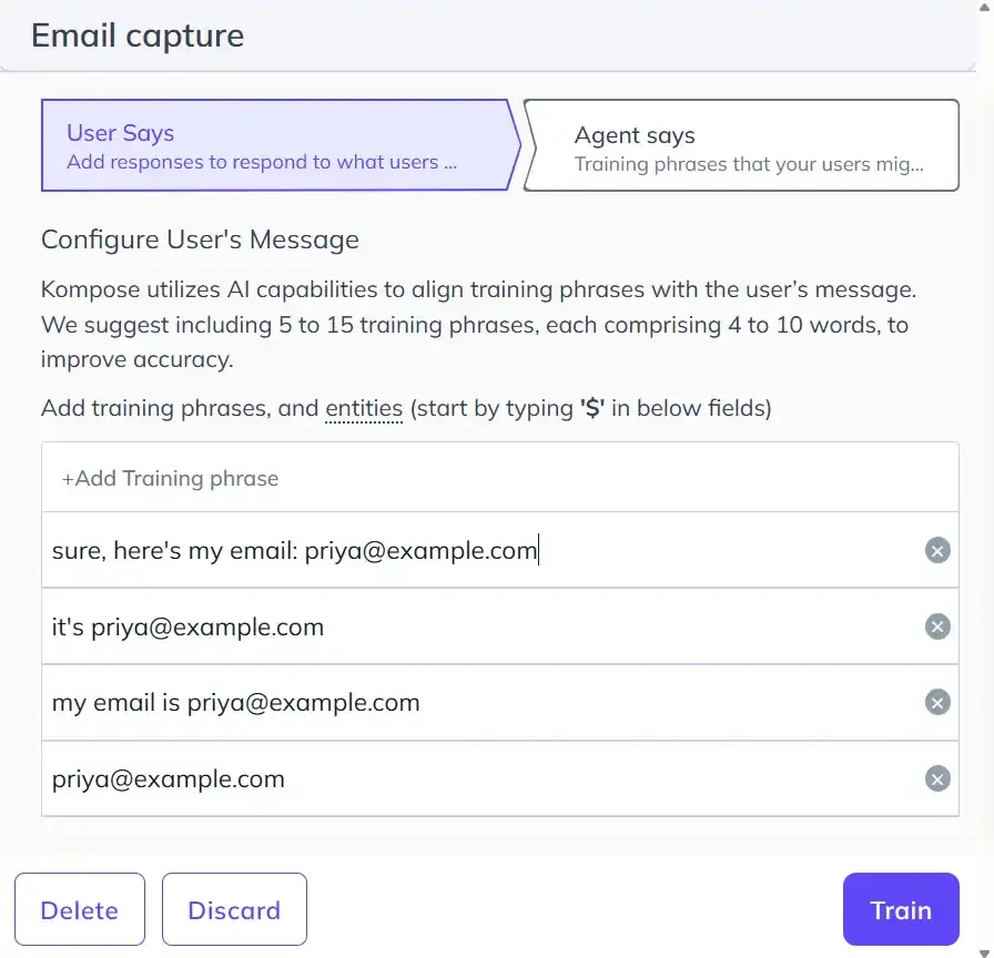 Kompose email capture intent Kompose email capture intent with training phrases like "my email is priya@example.com" added under the User Says tab to teach the AI agent how visitors share an email