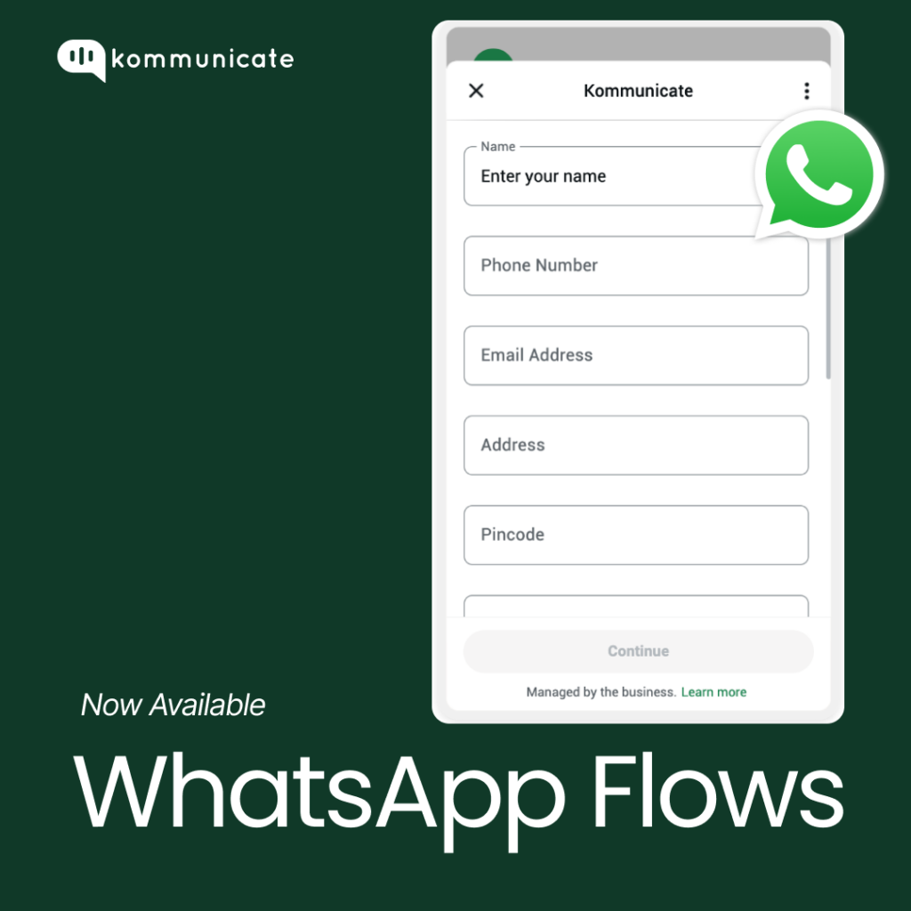 WhatsApp Flows in Kommunicate Kommunicate WhatsApp Flows announcement showing an in-chat form with name, phone number, email, address, and pincode fields.