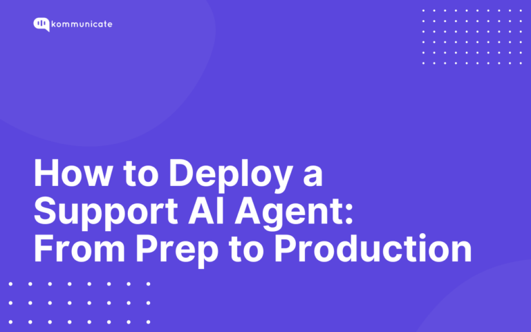 Kommunicate blog cover titled “How to Deploy a Support AI Agent: From Prep to Production.”